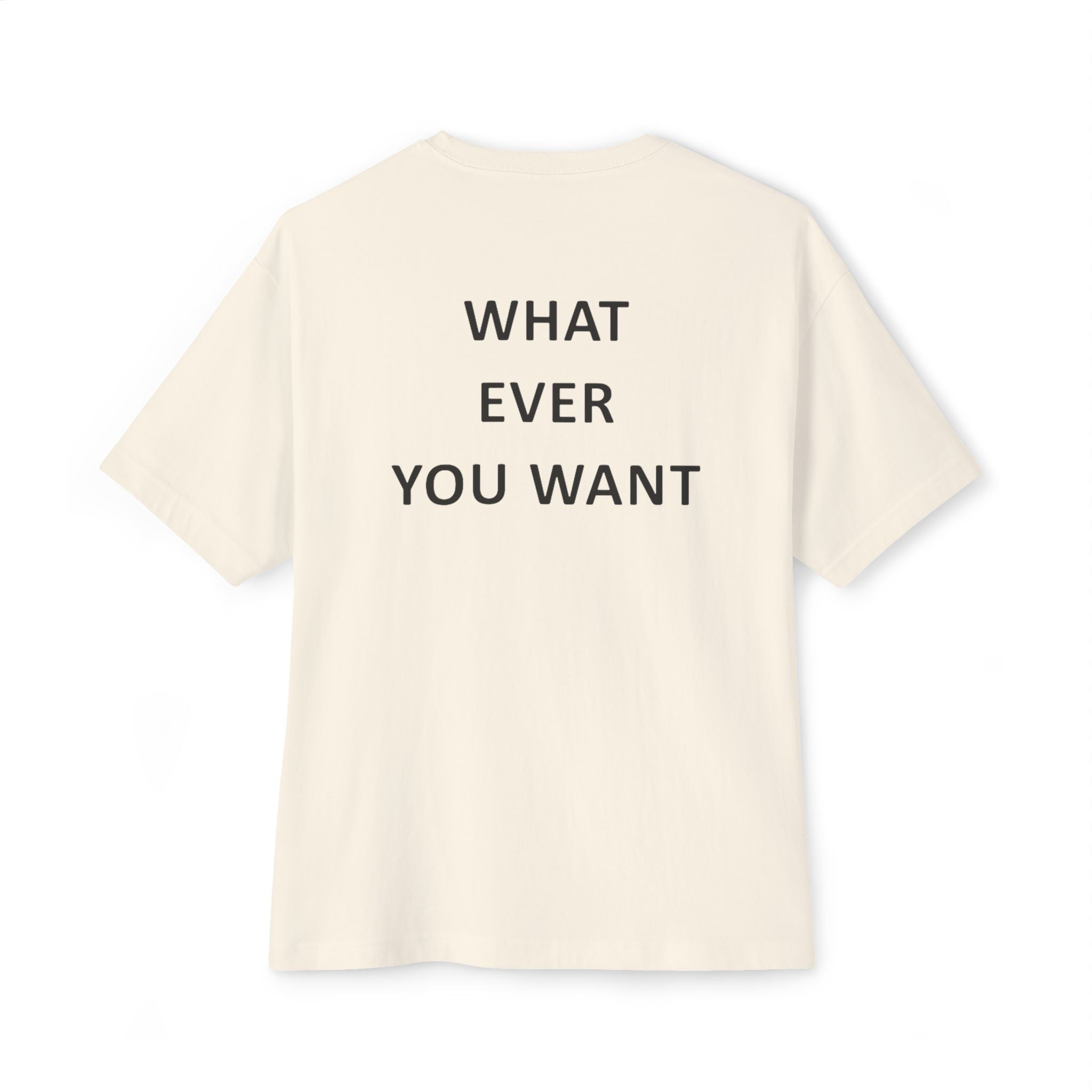 What Ever Boxy T‑Shirt