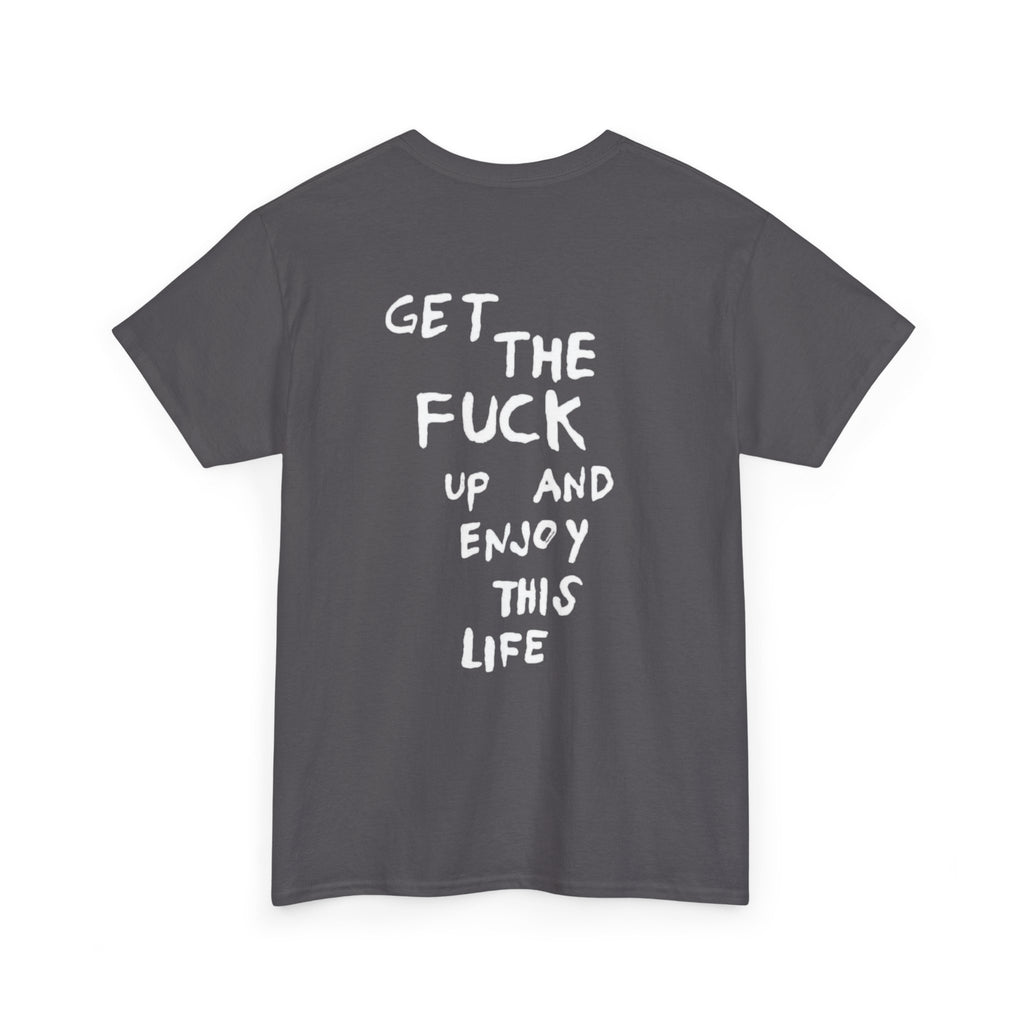 Enjoy This Life T-Shirt