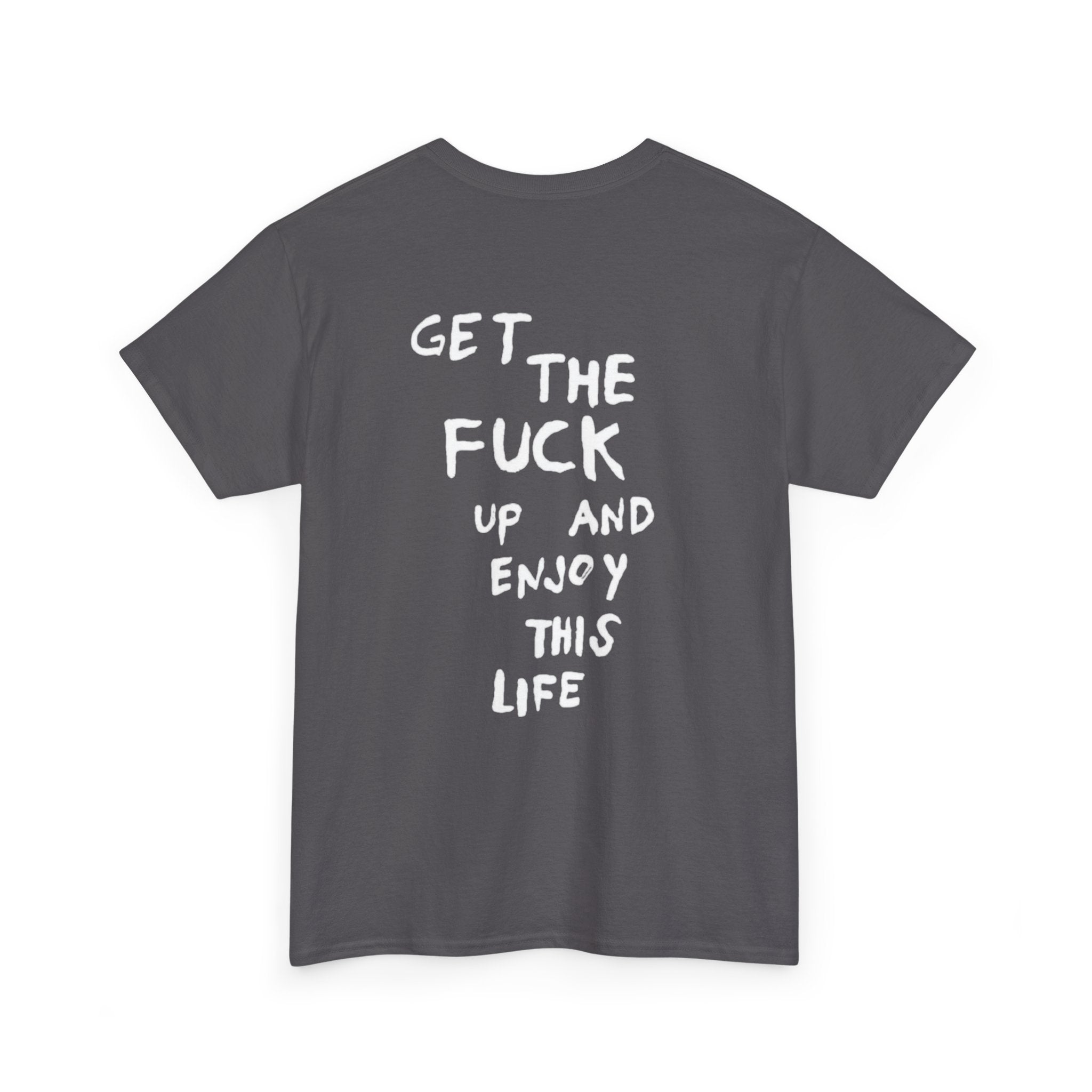 Enjoy This Life T-Shirt
