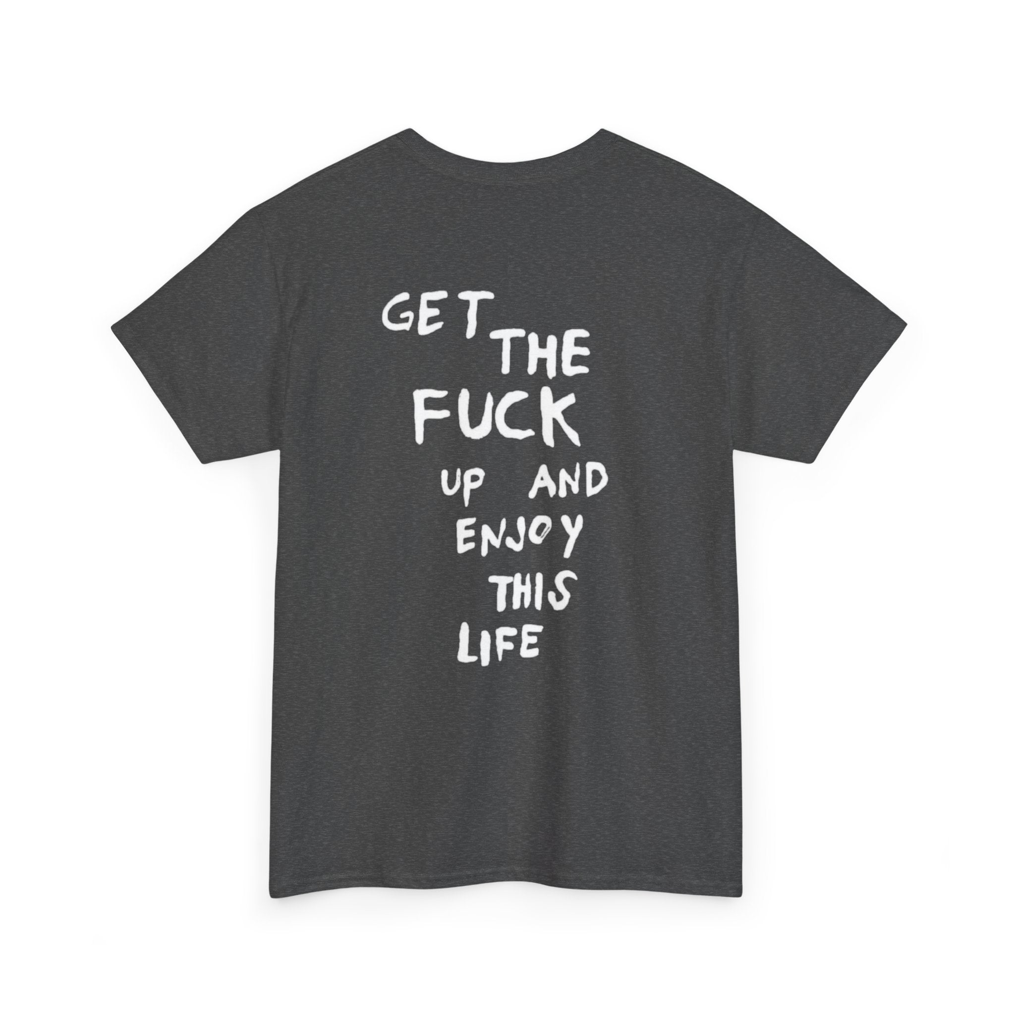 Enjoy This Life T-Shirt