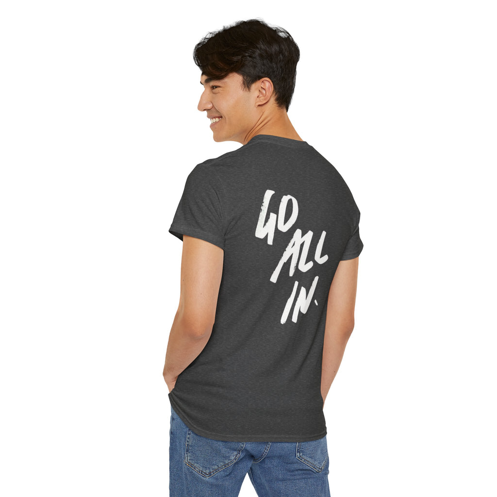 Go All In T-Shirt